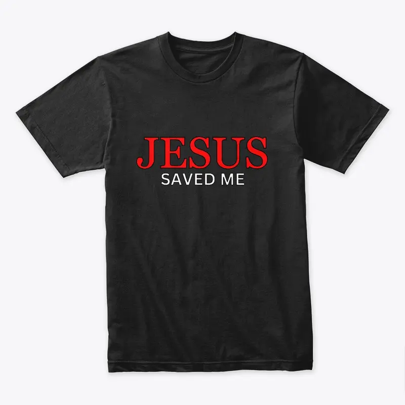 Jesus Saved Me Christian Tee 