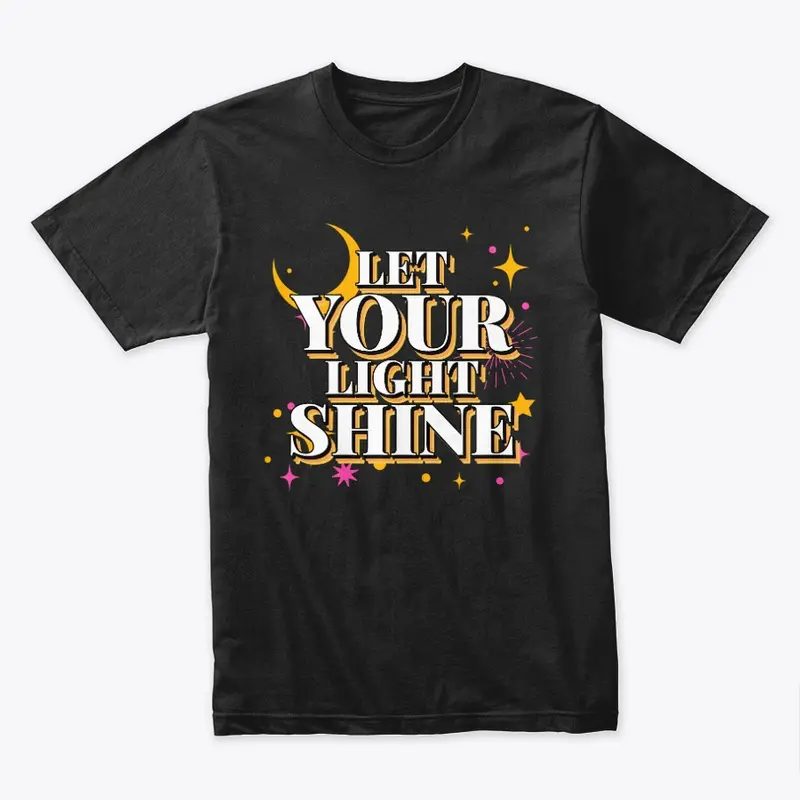 Let Your Light Shine Christian T-shirt 