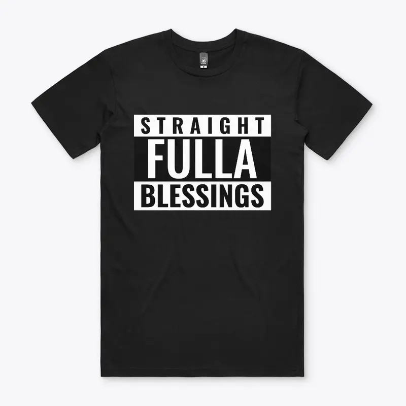 Straight Fulla Blessings Christian Tee