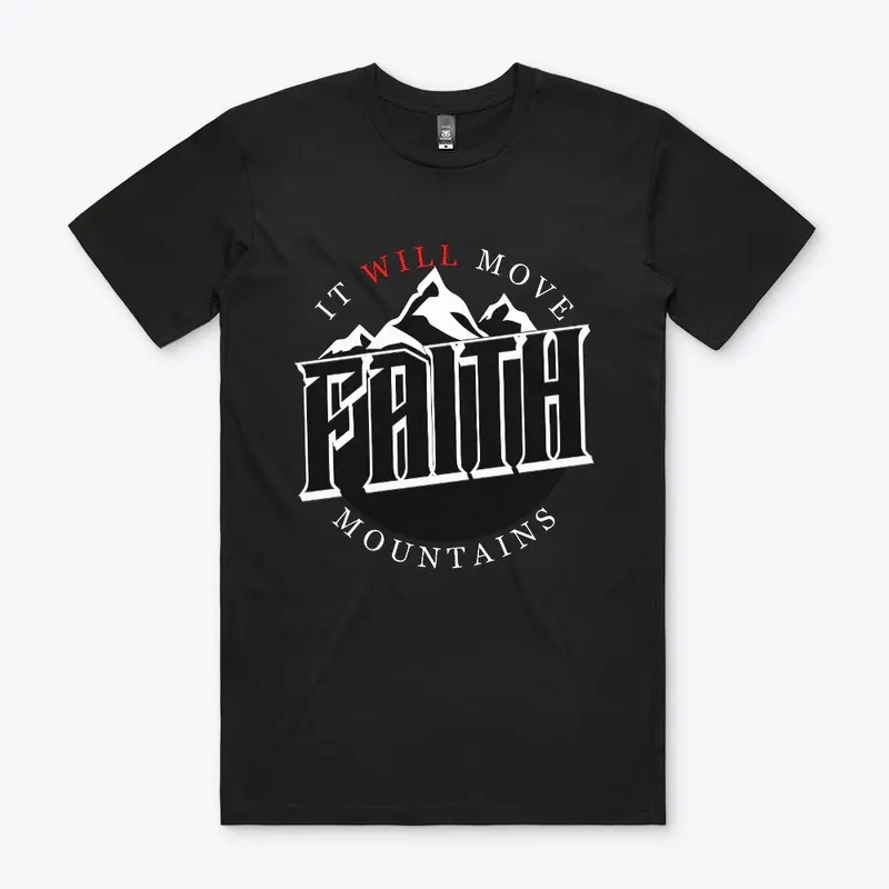 Faith Will Move Mountains Christian Tee